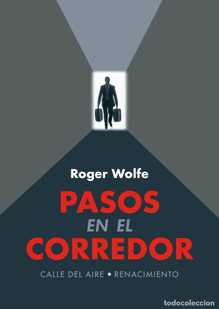 Libros: PASOS EN EL CORREDOR - WOLFE, ROGER