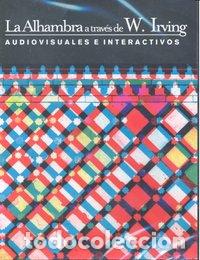 Libros: ALHAMBRA A TRAVES DE W IRVING AUDIOVISUALES E INTERACTIVOS - AA.VV
