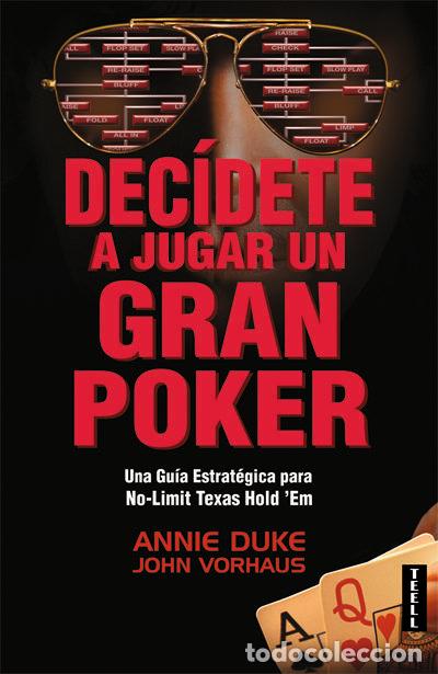 Livros: DECIDETE A JUGAR UN GRAN POKER - DUKE, ANNIE