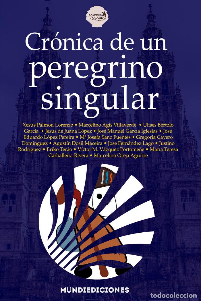 books: CRONICA DE UN PEREGRINO SINGULAR - BERTOLO, ULISES