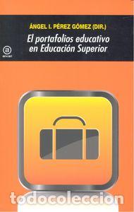 Livros: PORTAFOLIOS EDUCATIVO EN EDUCACION SUPERIOR,EL - PEREZ GOMEZ, ANGEL L