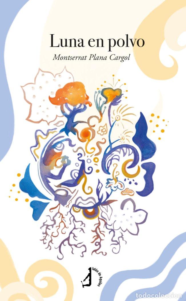 Libros: LUNA EN POLVO - PLANA CARGOL, MONTSERRAT