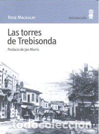 Libros: TORRES DE TREBISONDA,LAS - MACAULAY, ROSE