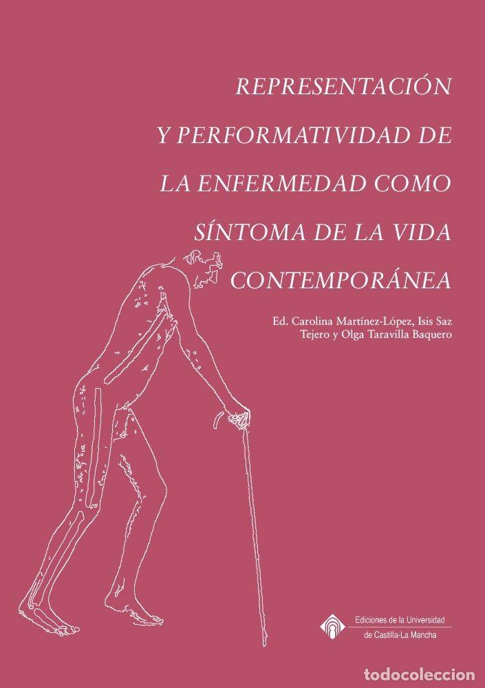 Libri: REPRESENTACION Y PERFORMATIVIDAD DE LA ENFERMEDAD COMO SINT - AA.VV