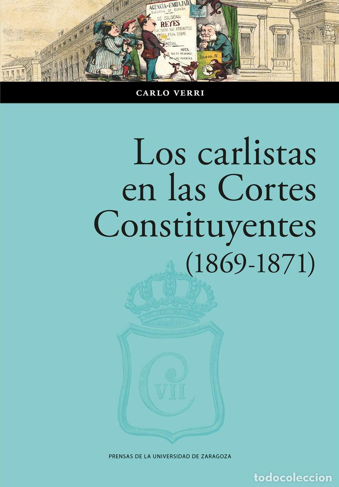 Libri: LOS CARLISTAS EN LAS CORTES CONSTITUYENTES (1869-1871) - VERRI, CARLO