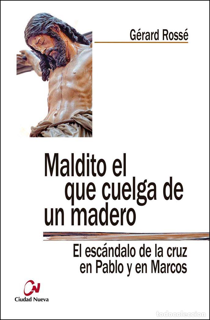 Libri: MALDITO EL QUE CUELGA DE UN MADERO - ROSSE, GERARD