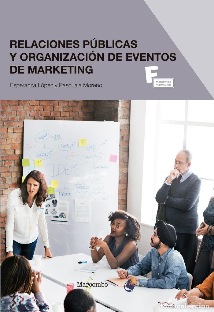 Libros: RELACIONES PUBLICAS Y ORGANIZACION DE EVENTOS DE MARKETING - MORENO, PASCUALA