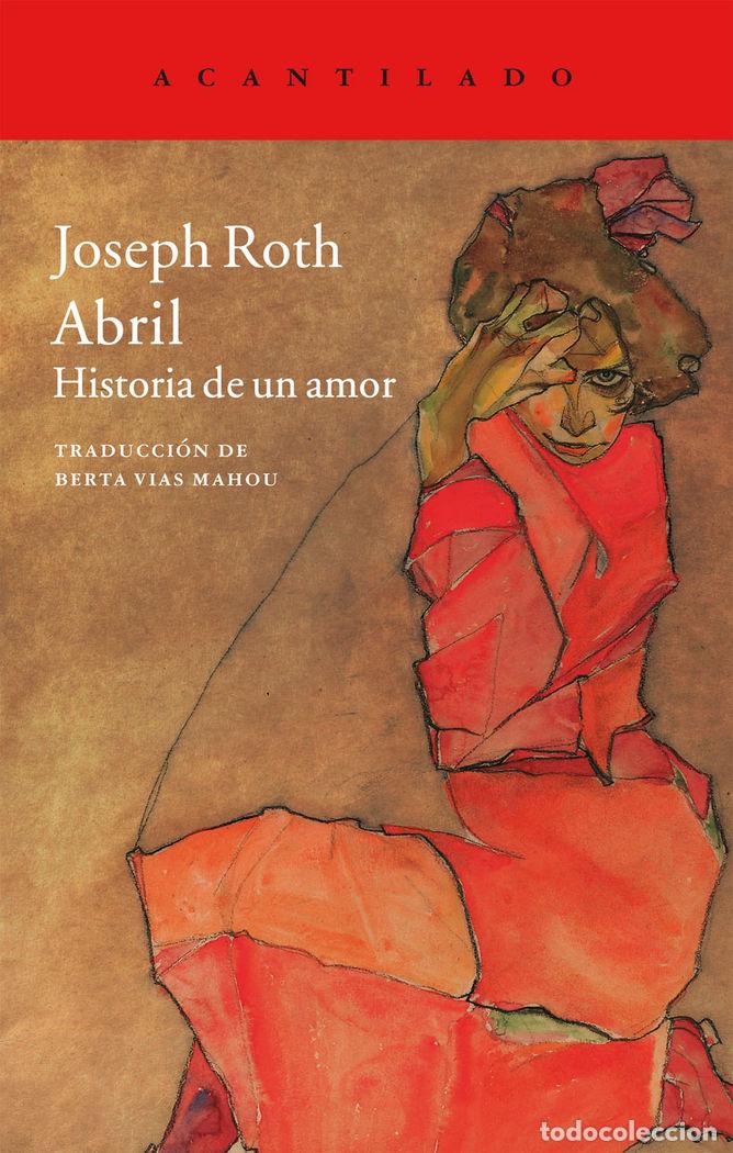 Libros: ABRIL HISTORIA DE UN AMOR - ROTH, JOSEPH