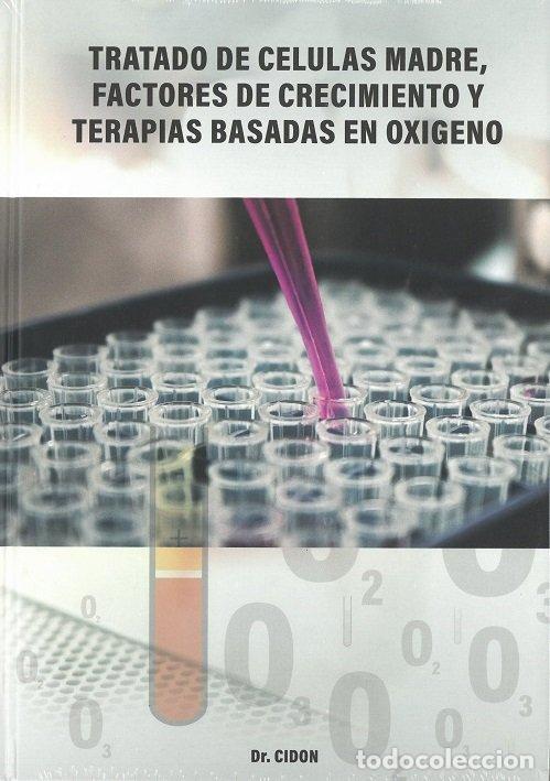 Libros: TRATADO DE CELULAS MADRE FACTORES DE CRECIMIENTO Y TERAPIA - CIDON MADRIGAL, JOSE LUIS
