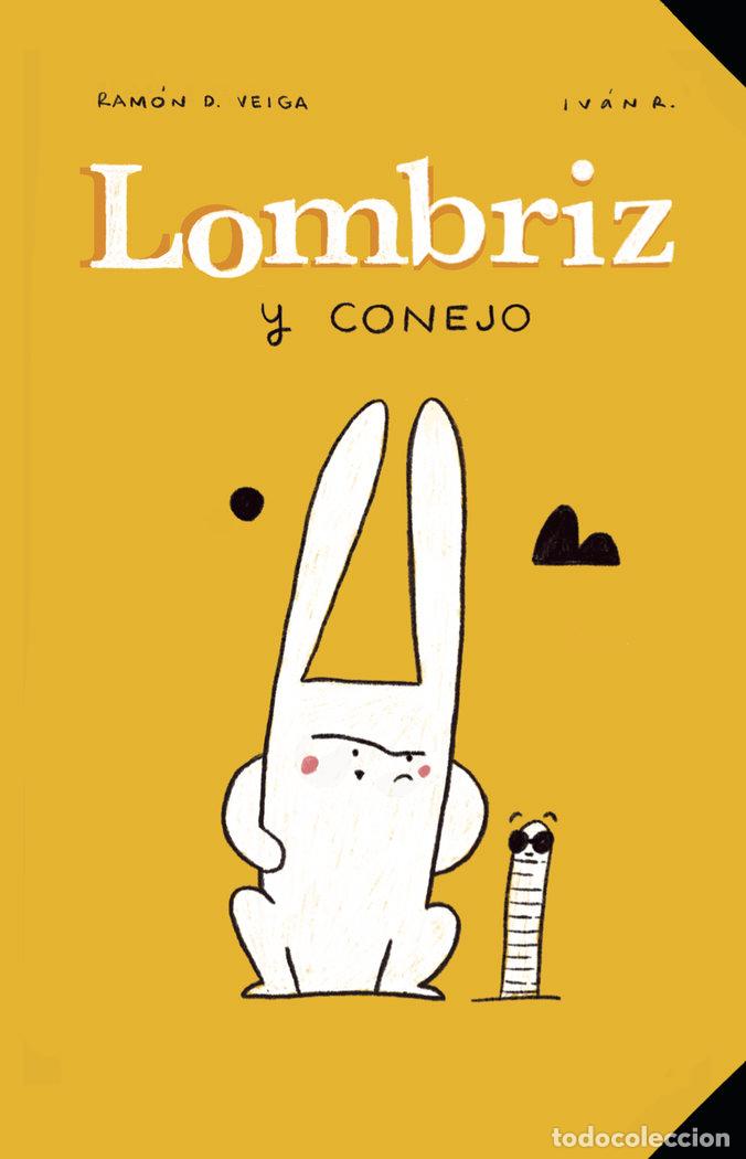 Libros: LOMBRIZ Y CONEJO - RAMON D VEIGA