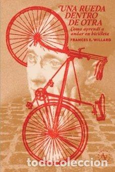 Libros: UNA RUEDA DENTRO DE OTRA - FRANCES E WILLARD