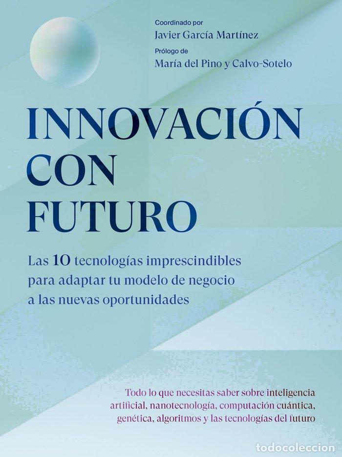 Libros: INNOVACION CON FUTURO - JAVIER GARCIA MARTINEZ