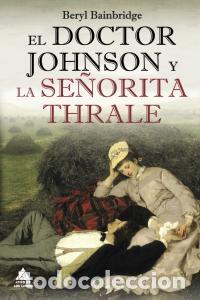 Libros: DOCTOR JOHNSON Y LA SE&Ntilde;ORITA THRALE,EL - BAINBRIDGE, BERYL