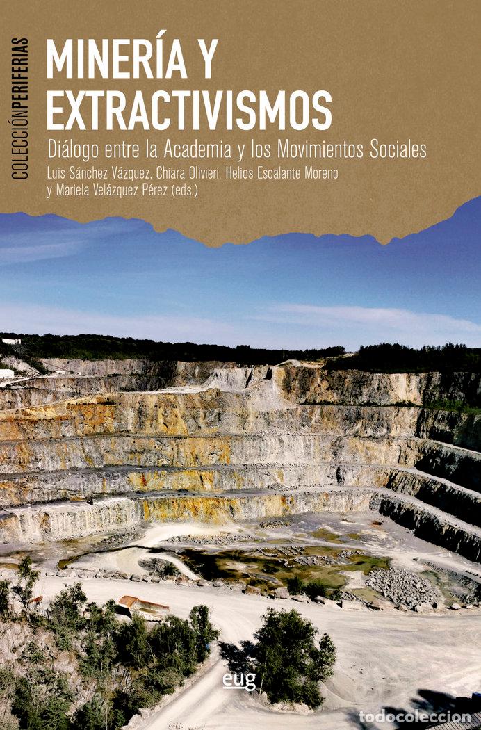 Libros: MINERIA Y EXTRACTIVISMOS - AA.VV.