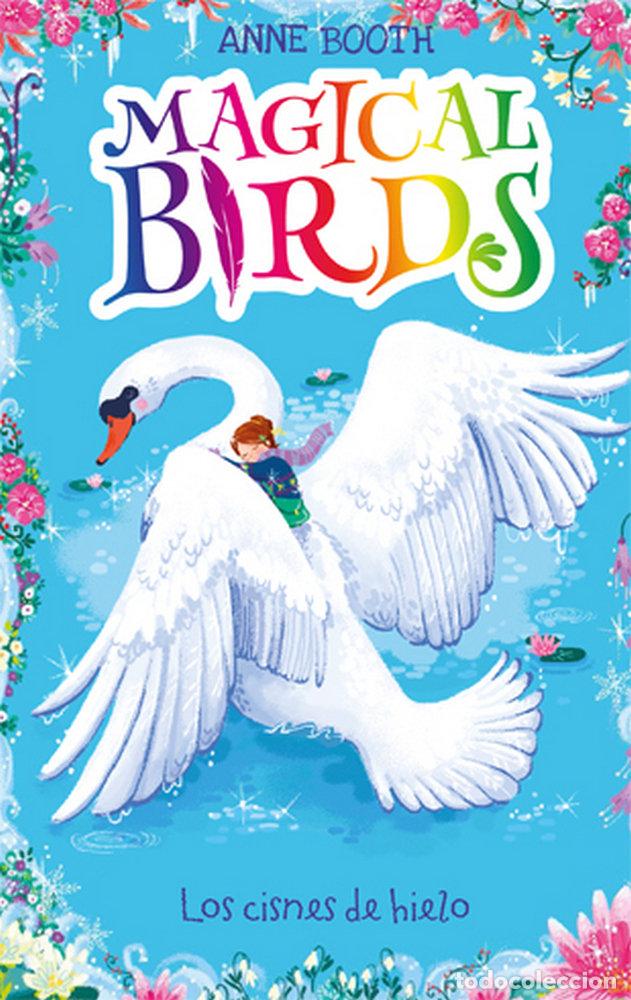 Libros: MAGICAL BIRDS 2 LOS CISNES DE HIELO - BOOTH, ANNE