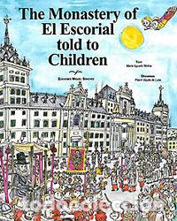 Libros: MONASTERY OF EL ESCORIAL TOLD TO CHILDEN (INGLES) - AGUADO MOLINA, MARIA