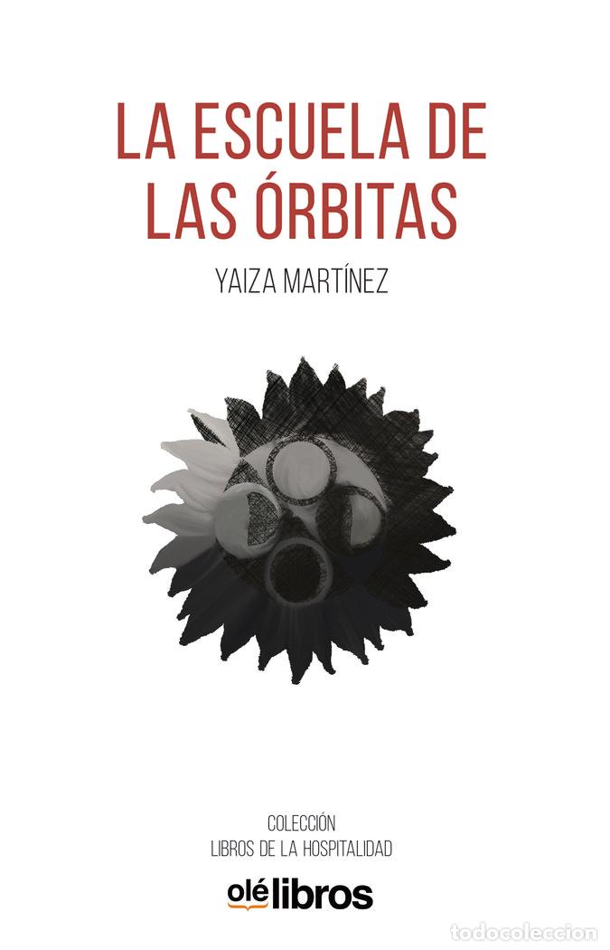 books: LA ESCUELA DE LAS ORBITAS - MARTINEZ MONTESDEOCA, YAIZA