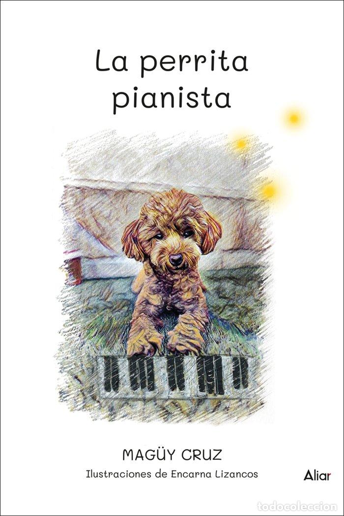 Livres: LA PERRITA PIANISTA - CRUZ, MAGUY