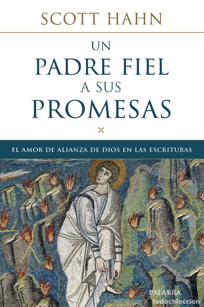 Livres: UN PADRE FIEL A SUS PROMESAS - HAHN, SCOTT