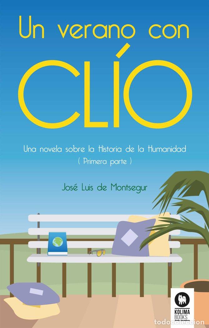 Libros: UN VERANO CON CLIO - DE MONTSEGUR, JOSE LUIS