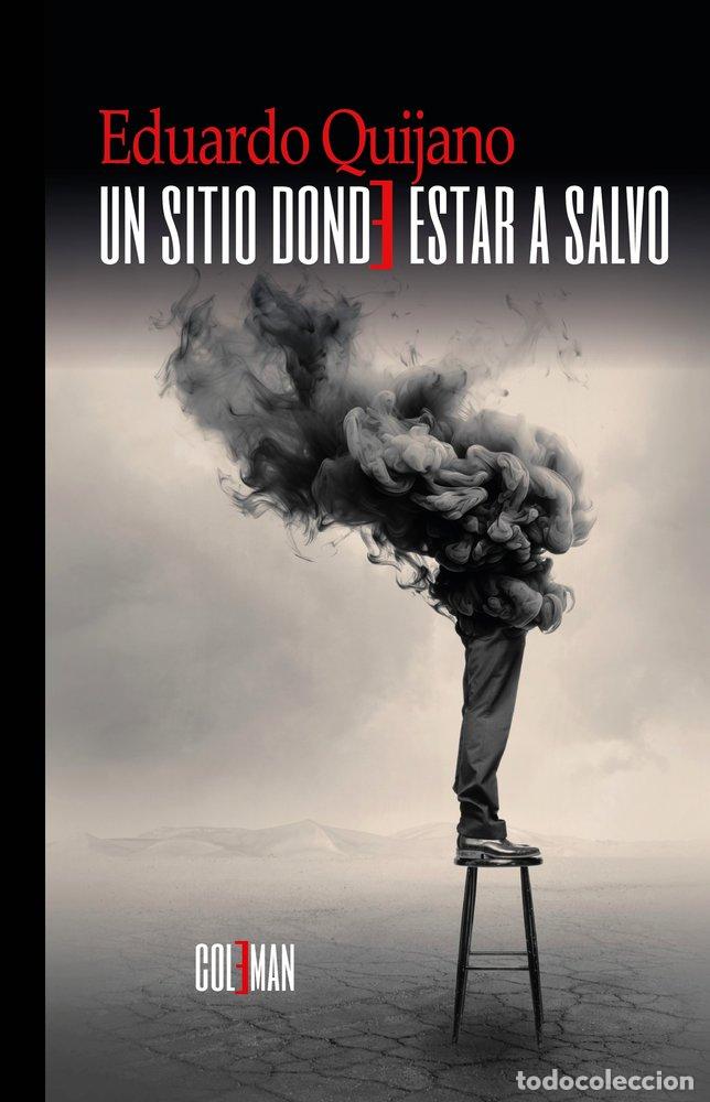 Libros: UN SITIO DONDE ESTAR A SALVO - QUIJANO, EDUARDO