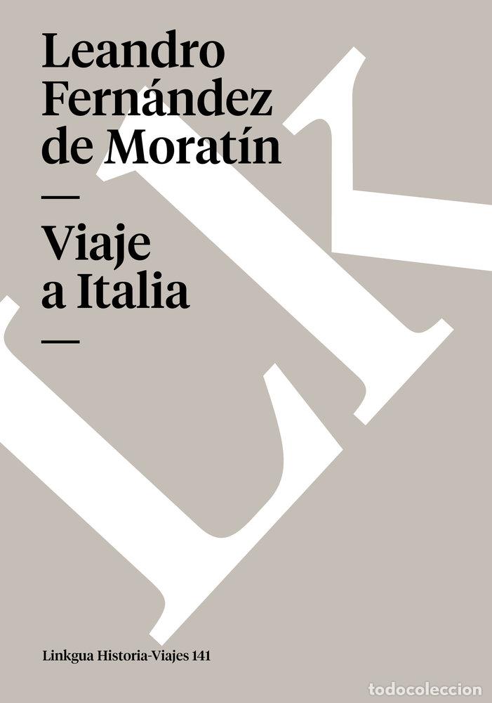 Libros: VIAJE A ITALIA - LEANDRO FERN&Aacute;NDEZ DE MORAT&Iacute;N