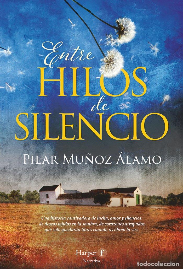 B&uuml;cher: ENTRE HILOS DE SILENCIO - MU&Ntilde;OZ ALAMO, PILAR