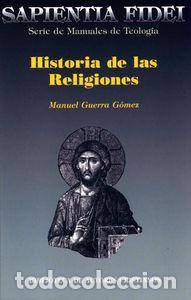 Livres: HISTORIA DE LAS RELIGIONES SAPIENTIA FIDEI 21 - GUERRA GOMEZ, MANUEL