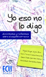 Livros: YO ESO NO LO DIGO. ACTIVIDADES Y REFLEXIONES SOBRE EL ESPA&Ntilde;O - AIJON OLIVA, MIGUEL ANGEL