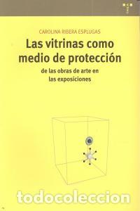 Libros: VITRINAS COMO MEDIO DE PROTECCION DE LAS OBRAS DE ARTE,LAS - RIBERA ESPLUGAS, CAROLINA
