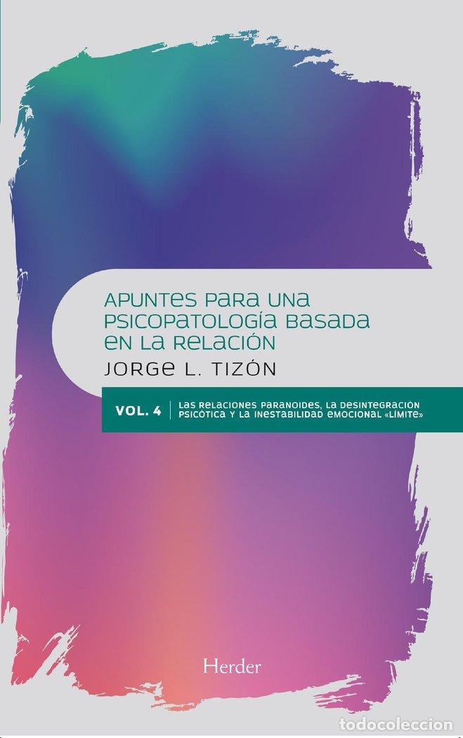 Libri: APUNTES PARA PSICOPATOLOGIA BASADA EN LA RELACION VOL IV - TIZON, JORGE L