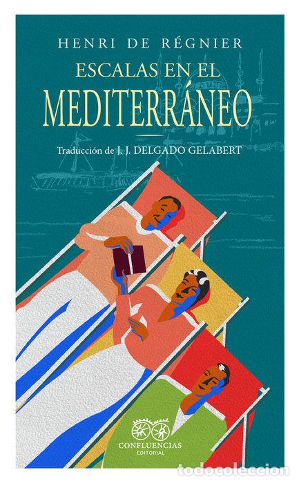 Libros: ESCALAS EN EL MEDITERRANEO - DE REGNIER, HENRI