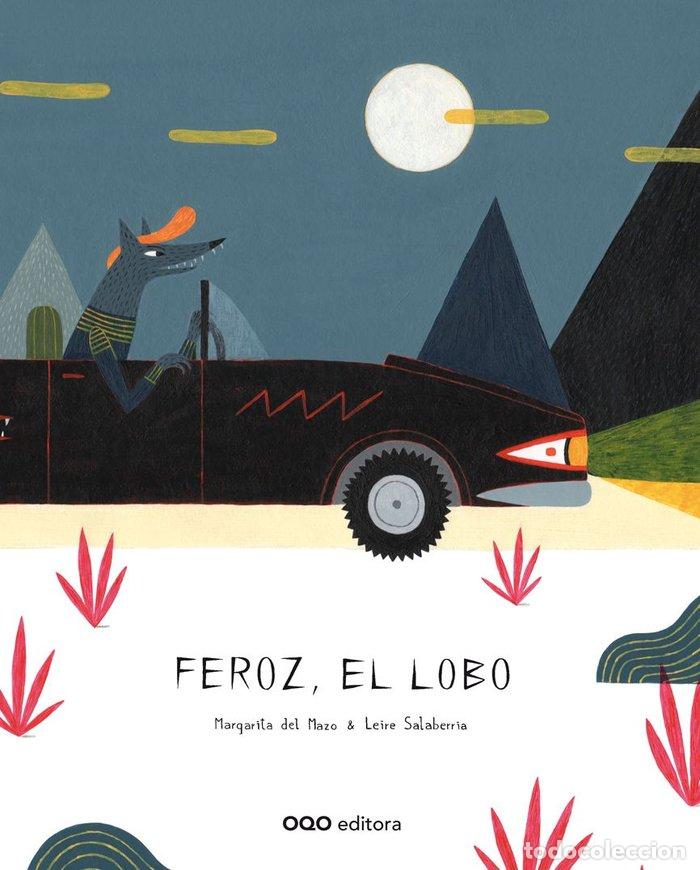 Libros: FEROZ EL LOBO - DEL MAZO, MARGARITA