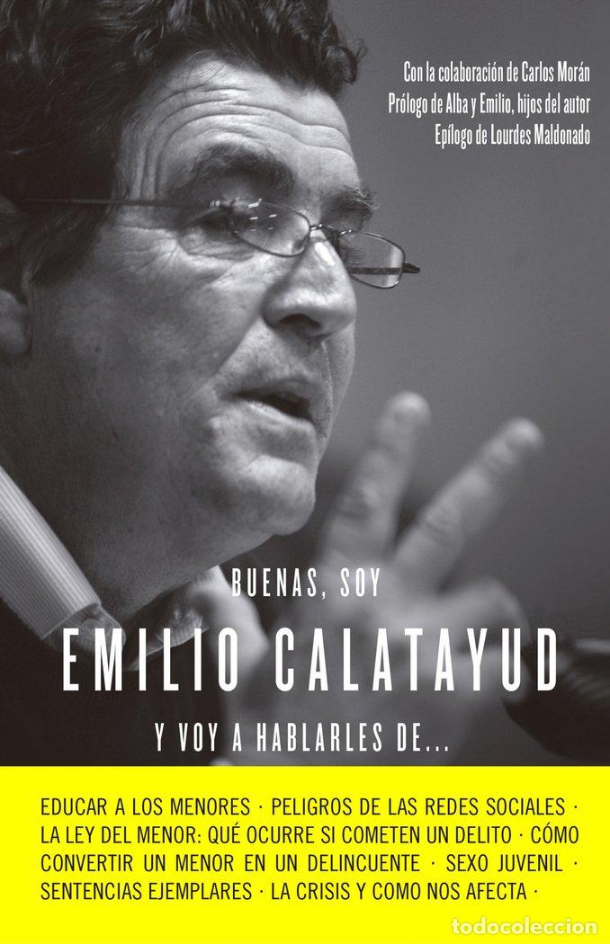 Libros: BUENAS SOY EMILIO CALATAYUD Y VOY A HABLARLES DE - CALATAYUD PEREZ, EMILIO