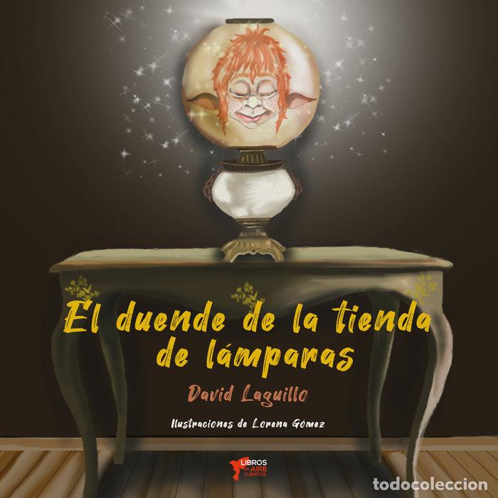 Libri: EL DUENDE DE LA TIENDA DE LAMPARAS - LAGUILLO, DAVID