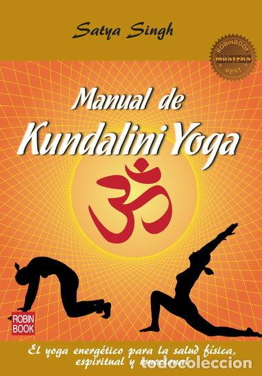 Libri: MANUAL DE KUNDALINI YOGA - SINGH, SATYA