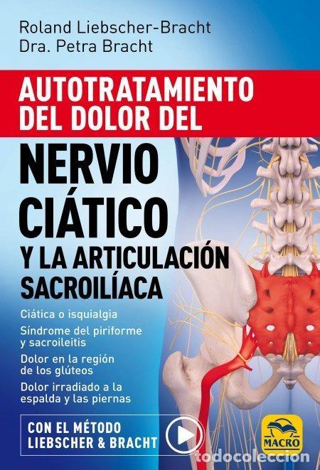 Libri: AUTOTRATAMIENTO DEL DOLOR DEL NERVIO CIATICO Y LA ARTICULAC - LIEBSCHER-BRACHT, ROLAND