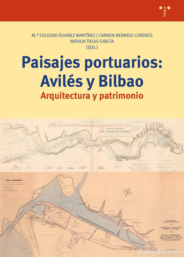 Libros: PAISAJES PORTUARIOS AVILES Y BILBAO - ALVAREZ MARTINEZ, M&ordf; SOLEDAD