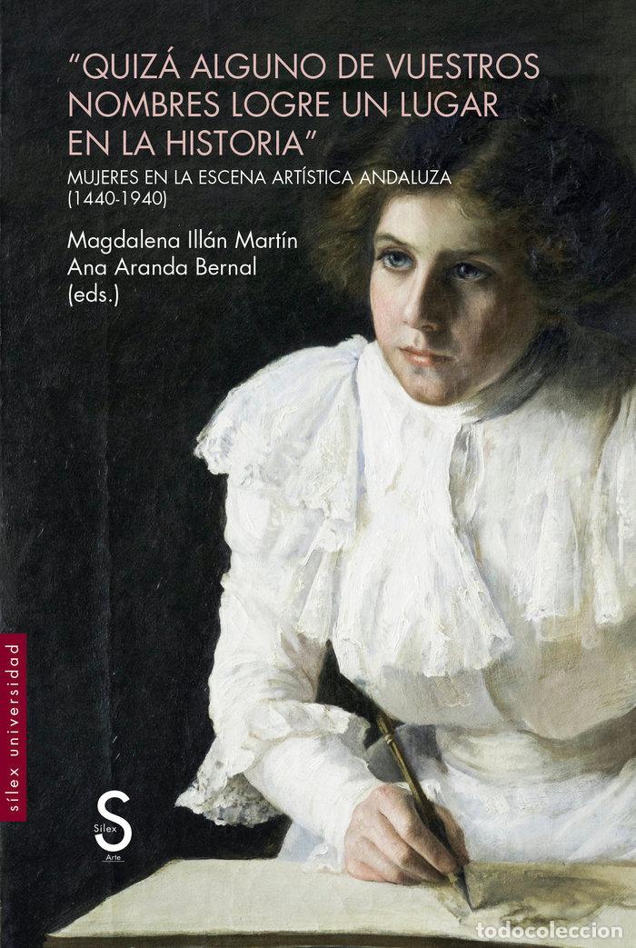 Libros: QUIZA ALGUNO DE VUESTROS NOMBRES LOGRE UN LUGAR EN LA HISTOR - ILLAN MARTIN, MAGDALENA