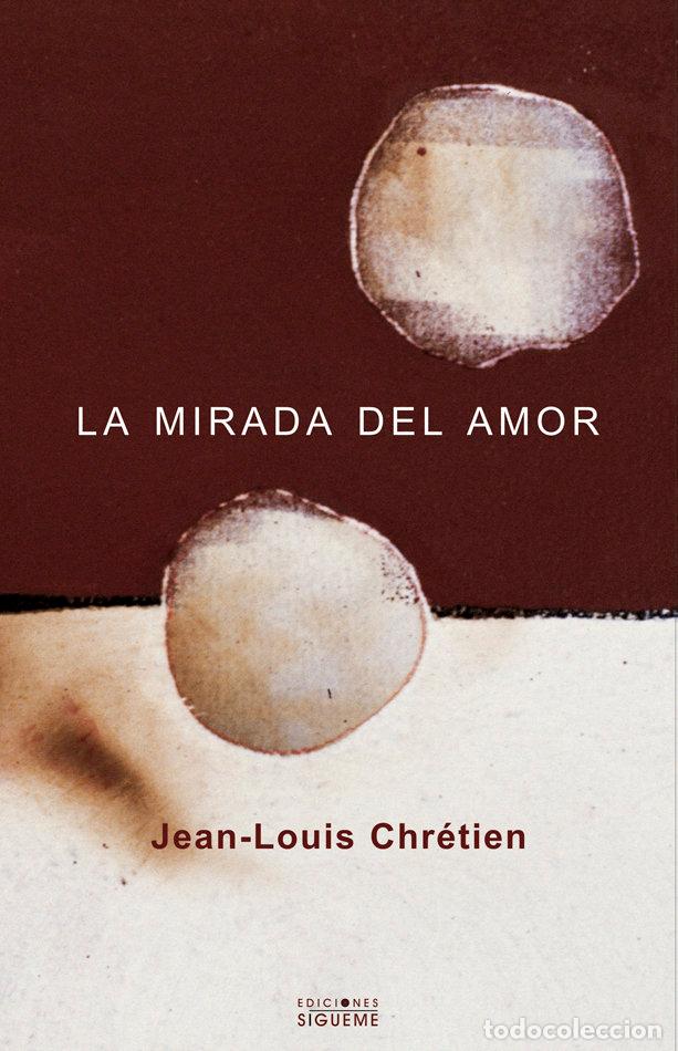 Libros: MIRADA DEL AMOR,LA - CHRETIEN, JEAN-LOUIS