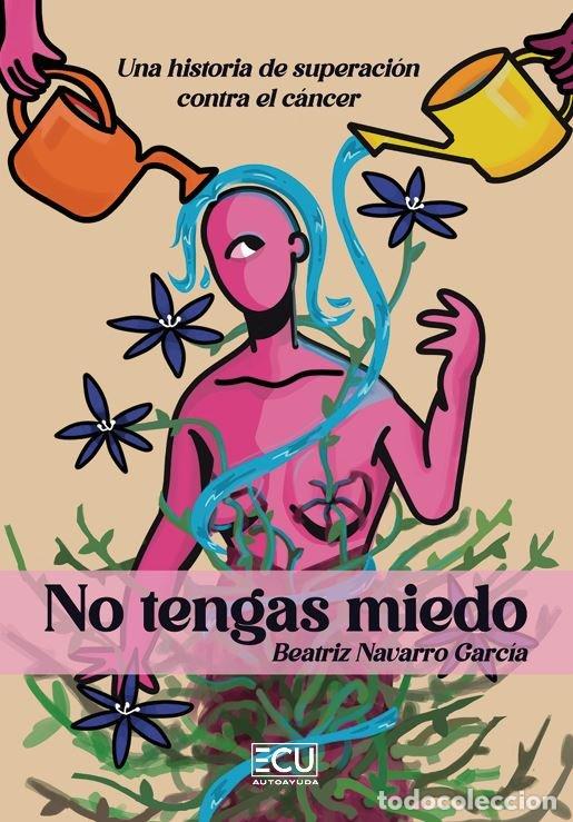 Libros: NO TENGAS MIEDO - NAVARRO GARCIA, BEATRIZ
