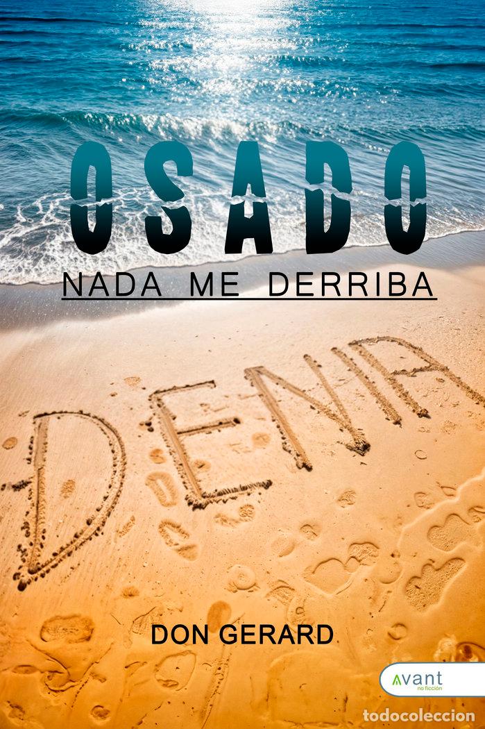 Libros: OSADO NADA ME DERRIBA - DUMOULIN, GERARD