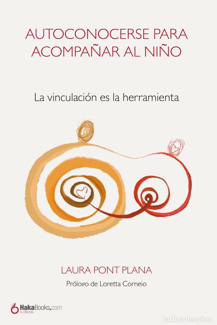 Libros: AUTOCONOCERSE PARA ACOMPA&Ntilde;AR AL NI&Ntilde;O - PONT PLANA, LAURA