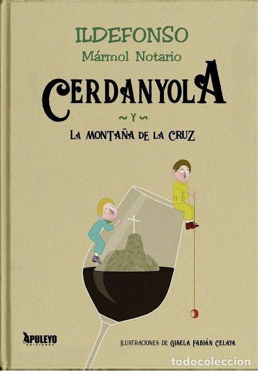 Libros: CERDANYOLA Y LA MONTA&Ntilde;A DE LA CRUZ - MARMOL NOTARIO, ILDEFONSO