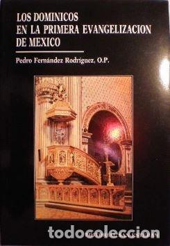 Libros: DOMINICOS EN EL CONTEXTO DE LA PRIMERA EVANGELIZACION DE MEX - FERNANDEZ RODRIGUEZ, PEDRO