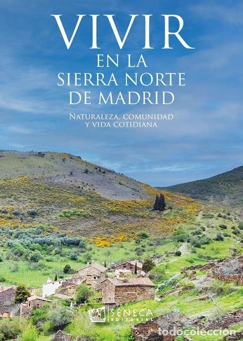 Livres: VIVIR EN LA SIERRA NORTE DE MADRID - LEON GOMEZ, JAVIER