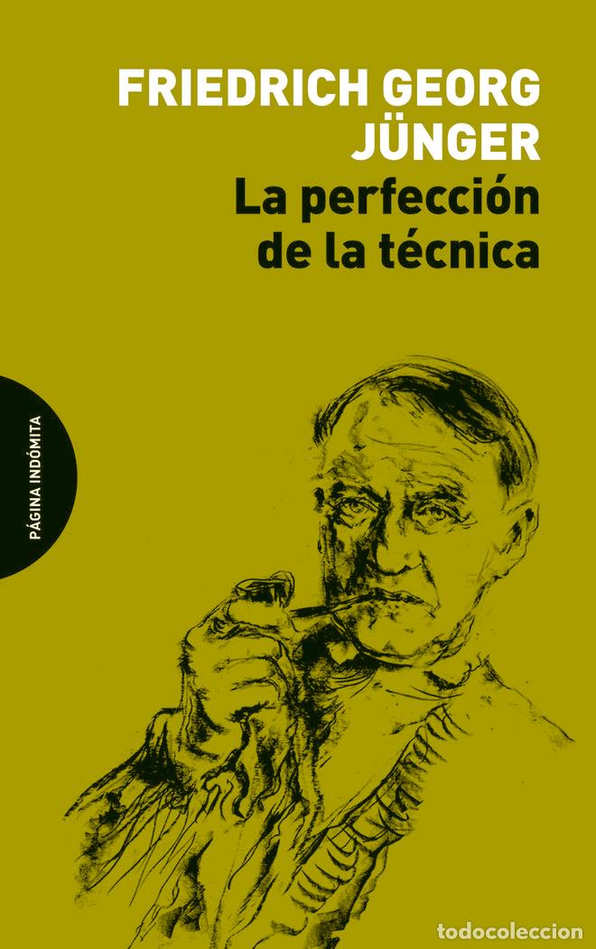 Livres: PERFECCION DE LA TECNICA,LA - JUNGER, FRIEDRICH GEORG