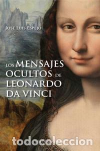 Livres: MENSAJES OCULTOS DE LEONARDO DA VINCI - ESPEJO, JOSE LUIS