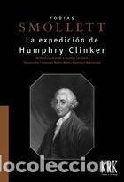 Livres: EXPEDICION DE HUMPHRY CLINKER,LA - TOBIAS SMOLLET