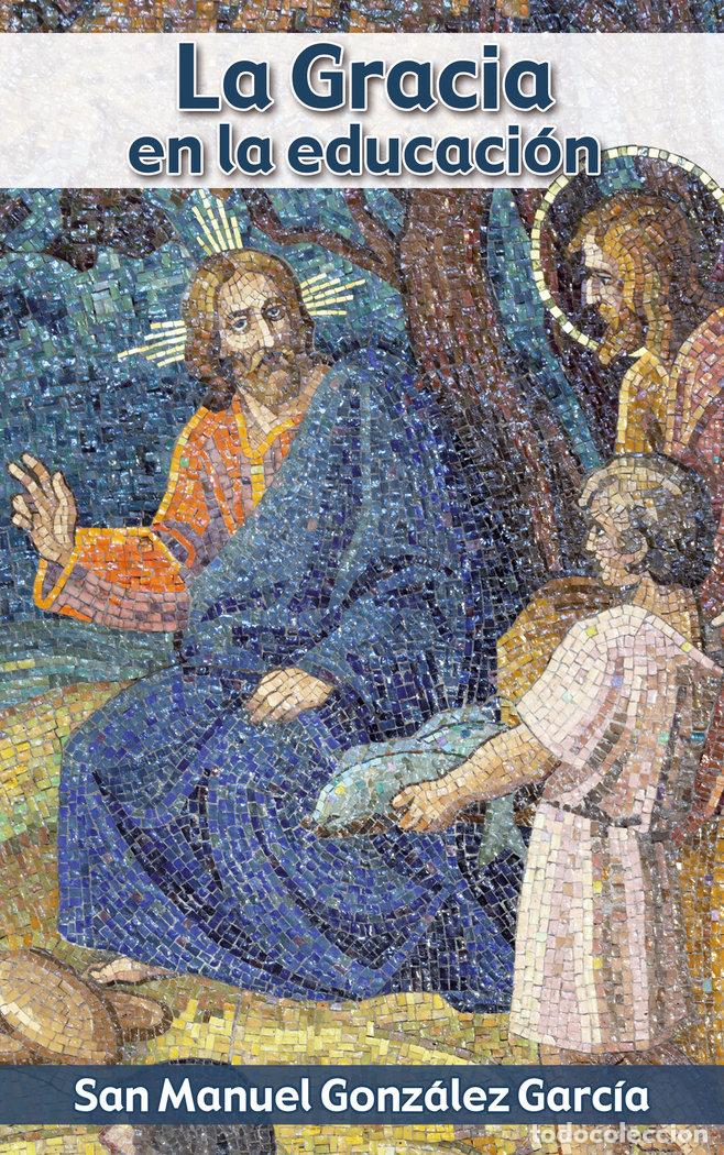 B&uuml;cher: GRACIA EN LA EDUCACION,LA - GONZALEZ GARCIA, MANUEL